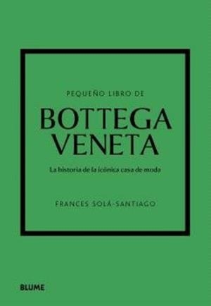 Pequeño libro de Bottega Veneta | 9788410469471 | Frances Solà-Santiago