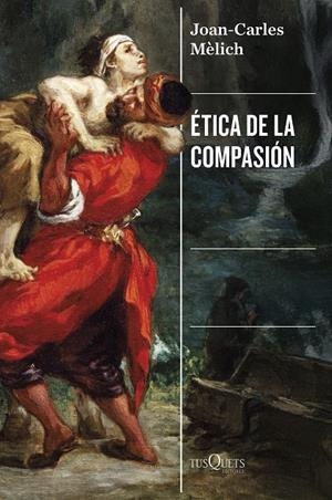 Ética de la compasión | 9788411077569 | Joan-Carles Mèlich