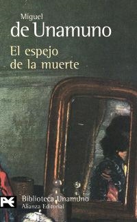 El espejo de la muerte | 9788420682600 | Miguel de Unamuno