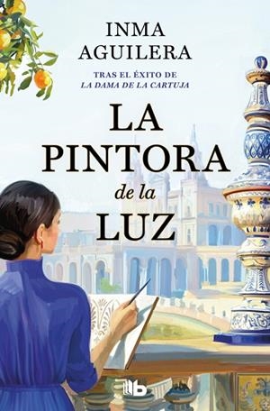 La pintora de la luz (La Cartuja ; 2) | 9791387652807 | Inma Aguilera
