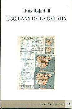 1956 : L'any de la gelada | 9788416565627 | Lluis Rajadell