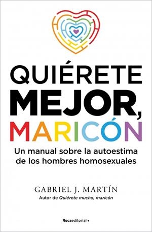Quiérete mejor maricón | 9791387905002 | Gabriel J. Martín