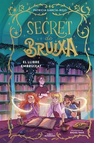 El llibre embruixat (El secret de bruixa; 3 ) | 9791387741181 | Patricia García-Rojo