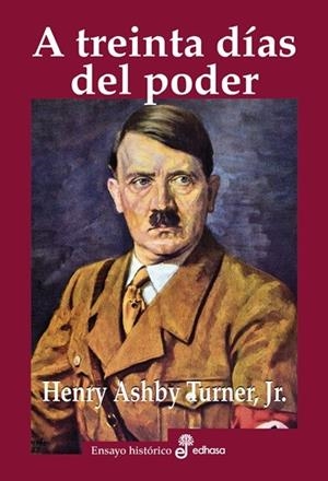 A treinta días del poder | 9788435027731 | Henry A. Turner