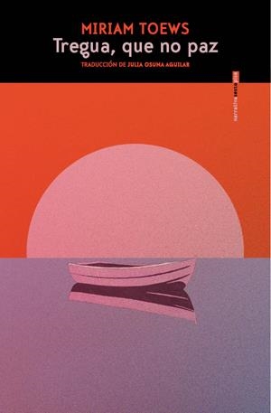 Tregua, que no paz | 9788410249820 | Miriam Toews