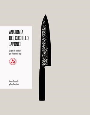 Anatomía del cuchillo japonés | 9791387934002 | Helen Symonds ; Tom Saunders
