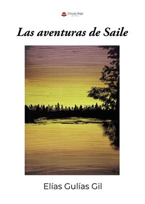 Las aventuras de Saile | 9791370358419 | Elias Gulias