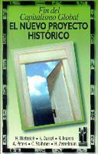 El nuevo proyecto histórico | 9788481361520 | H. Dietr¡ch ; E. Dussel ; R. Franco ; A. Peters ; C. Stahmer ; H. Zemelman