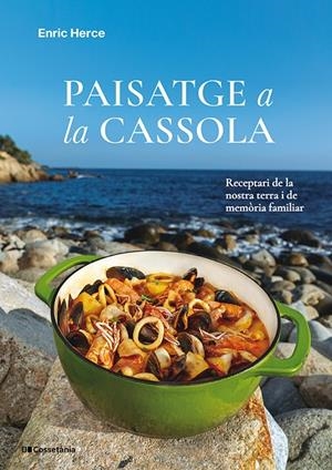 Paisatge a la cassola | 9788413565682 | Enric Herce