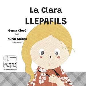 La Clara Llepafils | 9788419606969 | Gema Ciuró ; Núria Colom