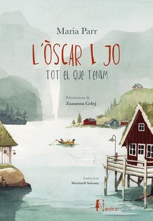 L'Òscar i jo : Tot el que tenim | 9791387922726 | Maria Parr ; Suzanna Celej