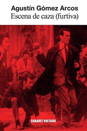 Escena de caza (furtiva) | 9788419047649 | Agustín Gómez Arcos