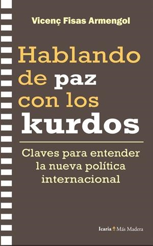 Hablando de paz con los kurdos | 9788410328969 | Vicenç Fisas Armengol