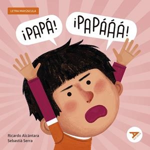 ¡Papá, papááá! | 9788414064962 | Ricardo Alcántara ; Sebastià Serra