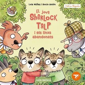 El jove Sherlock Talp i els linxs abandonats | 9788447955855 | Lola Núñez ; Rocío Antón ; Lucía Serrano