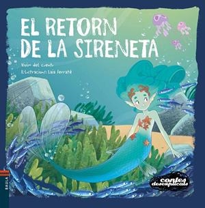 El retorn de la Sireneta | 9788447955800 | Vivim del Cuentu ; Laia Ferraté