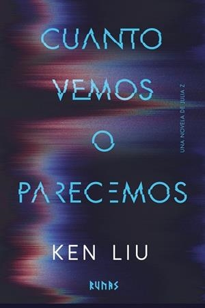 Cuanto vemos o parecemos | 9791370091965 | Ken Liu