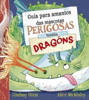 Guía para amantes das mascotas perigosas : versión dragóns | 9788491458753 | Lindsay Hirst ; Alice McKinley