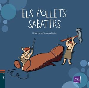 Els follets sabaters | 9788447935437 | Jacob Grimm ; Wilhelm Grimm ; Ximena Maier