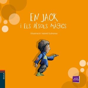 En Jack i els pèssols màgics | 9788447921287 | Joseph Jacobs ; Valentí Gubianas
