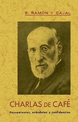 Charlas de café | 9788411711371 | Santiago Ramón y Cajal