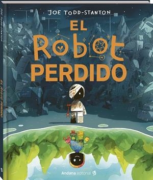 El robot perdido | 9791387883157 | Joe Todd-Stanton