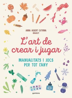 L'art de crear i jugar | 9791387724351 | Anna Albert Cutrina (@aacut)