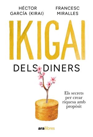 Ikigai dels diners | 9788411732024 | Francesc Miralles Contijoch ; Hector García Puigcerver