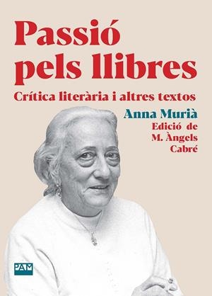 Passió pels llibres | 9788491914075 | Anna Murià Romaní