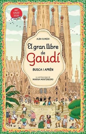El gran llibre d'en Gaudí. Busca i aprèn | 9788448872854 | Alba Olmedo ; Marina Montenegro