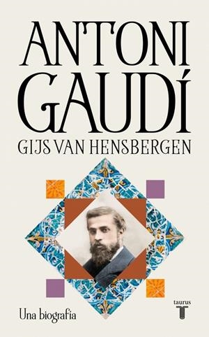 Antoni Gaudí | 9788430628988 | Gijs van Hensbergen