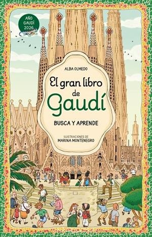 El gran libro de Gaudí. Busca y aprende | 9788448872861 | Alba Olmedo ; Marina Montenegro