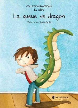 La queue de dragon | 9788484128885 | Mireia Canals Botinesc ; Sandra Aguilar