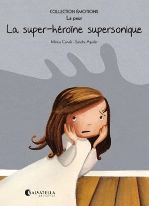 La super-héroïne supersonique | 9788484128915 | Mireia Canals Botinesc ; Sandra Aguilar