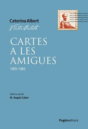 Cartes a les amigues (1905-1965) | 9788413036649 | Víctor Català