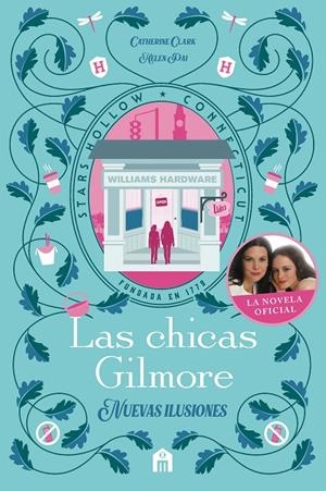 Las chicas Gilmore : nuevas ilusiones | 9791259576842 | Catherine Clark ; Helen Dai
