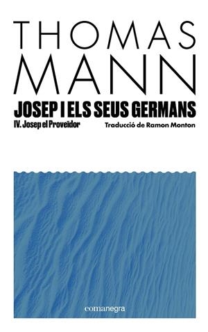 Josep i els seus germans 4 : Joseph el proveïdor | 9791387969233 | Thomas Mann