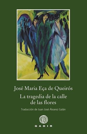 La tragedia de la calle de las flores | 9788412927726 | José Maria Eça de Queirós