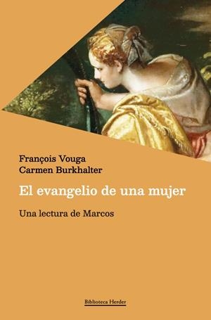 El evangelio de una mujer | 9788425452697 | François Vouga ; Carmen Burkhalter