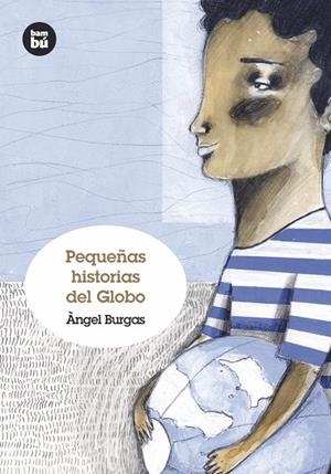 Pequeñas historias del Globo | 9788483431238 | Àngel Burgas