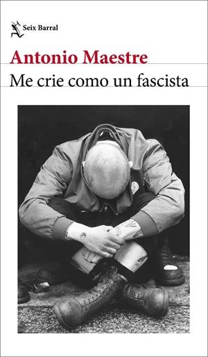 Me crie como un fascista | 9788432249662 | Antonio Maestre