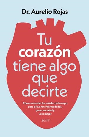 Tu corazón tiene algo que decirte | 9788408317241 | Aurelio Rojas
