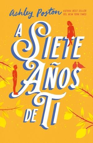 A siete años de ti | 9788410391154 | Ashley Poston