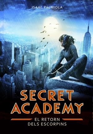 El retorn dels Escorpins (Secret Academy ; 3) | 9788490432013 | Isaac Palmiola