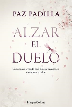Alzar el duelo | 9788410645813 | Paz Padilla