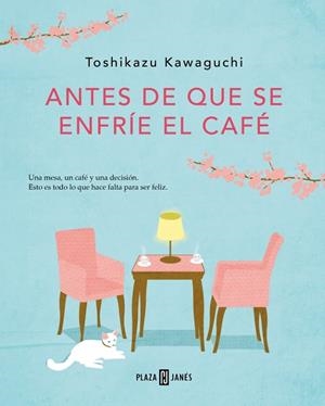 Antes de que se enfríe el café (Antes de que se enfríe el café; 1) | 9788401024191 | Toshikazu Kawaguchi