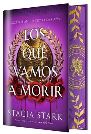 Los que vamos a morir (El Imperio de la sangre; 1) (edició de luxe) | 9791387711689 | Stacia Stark