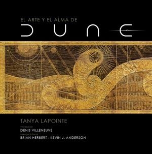 El arte y el alma de Dune | 9788467946383 | Tanya Lapointe