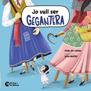 Jo vull ser gegantera | 9791387876067 | Vivim del Cuentu ; Anna Mongay
