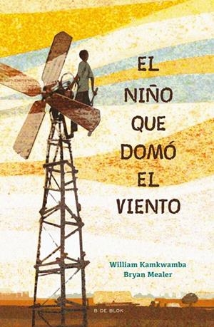 El niño que domó el viento | 9788417424121 | William Kamkwamba ; Bryan Mealer